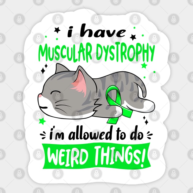 I Have Muscular Dystrophy i'm Allowed to do Weird Things! Sticker by ThePassion99